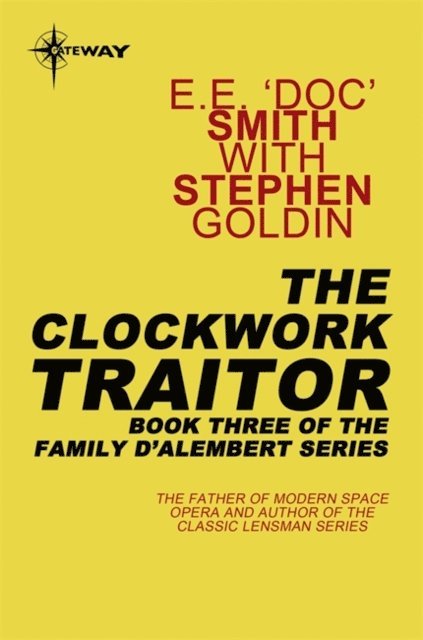 Stephen Goldin, E.E. 'Doc' Smith - Clockwork Traitor, E-bok