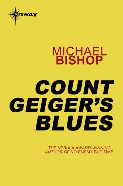 Michael Bishop - Count Geiger's Blues, E-bok