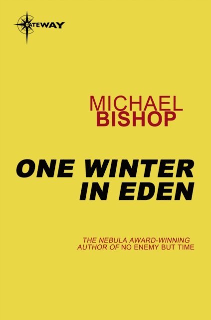 Michael Bishop - One Winter in Eden, E-bok
