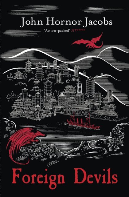John Hornor Jacobs - Foreign Devils, E-bok