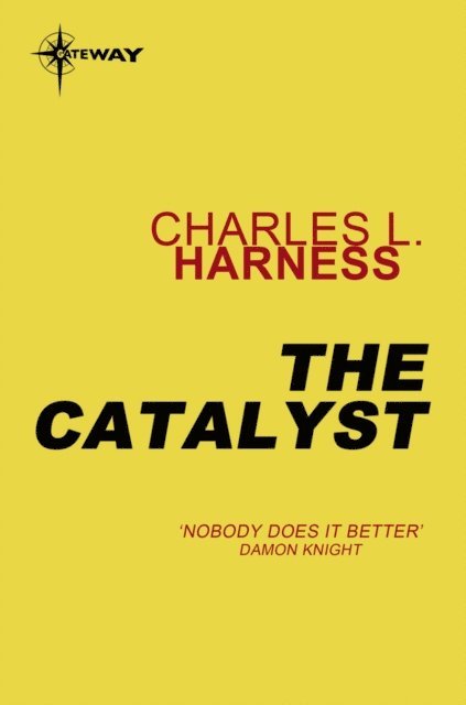 Charles L. Harness - Catalyst, E-bok