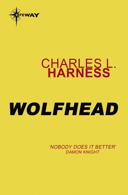 Charles L. Harness - Wolfhead, E-bok