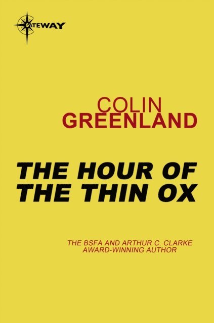 Colin Greenland - Hour of the Thin Ox, E-bok