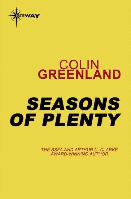 Colin Greenland - Seasons of Plenty, E-bok