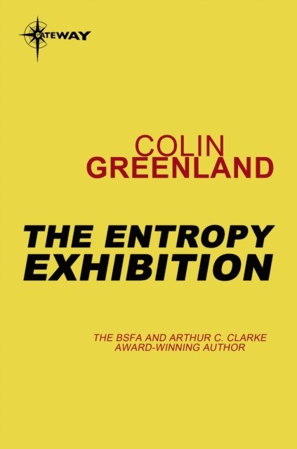 Colin Greenland - Entropy Exhibition, E-bok