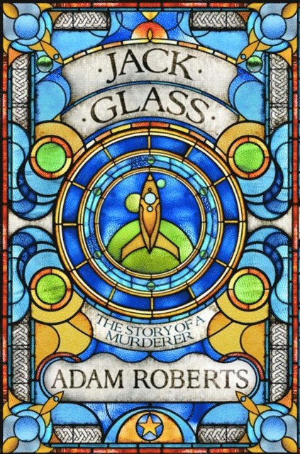 Adam Roberts - Jack Glass, E-bok