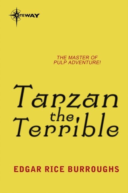Edgar Rice Burroughs - Tarzan the Terrible, E-bok
