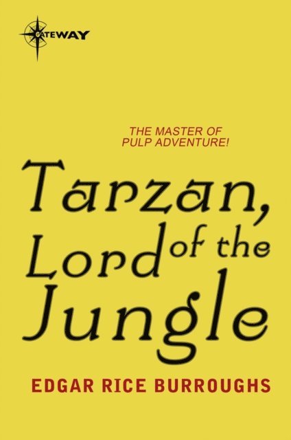 Edgar Rice Burroughs - Tarzan, Lord of the Jungle, E-bok