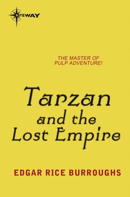 Edgar Rice Burroughs - Tarzan and the Lost Empire, E-bok