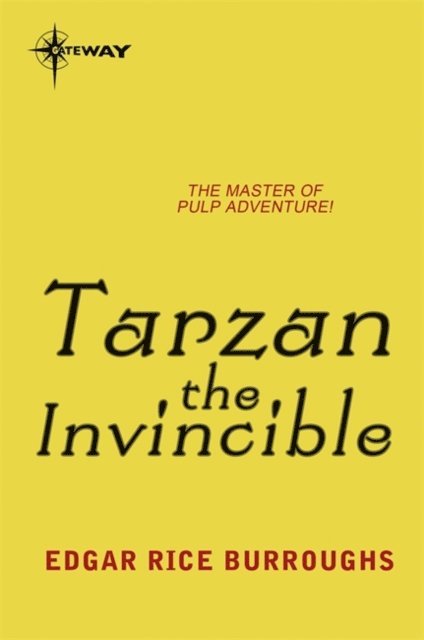 Edgar Rice Burroughs - Tarzan the Invincible, E-bok
