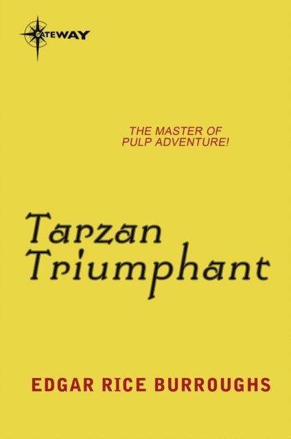 Edgar Rice Burroughs - Tarzan Triumphant, E-bok