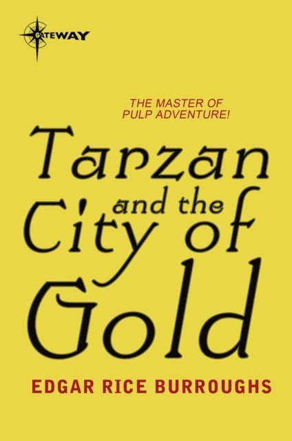 Edgar Rice Burroughs - Tarzan and the City of Gold, E-bok