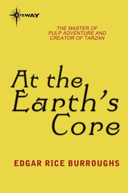 Edgar Rice Burroughs - At the Earth's Core, E-bok