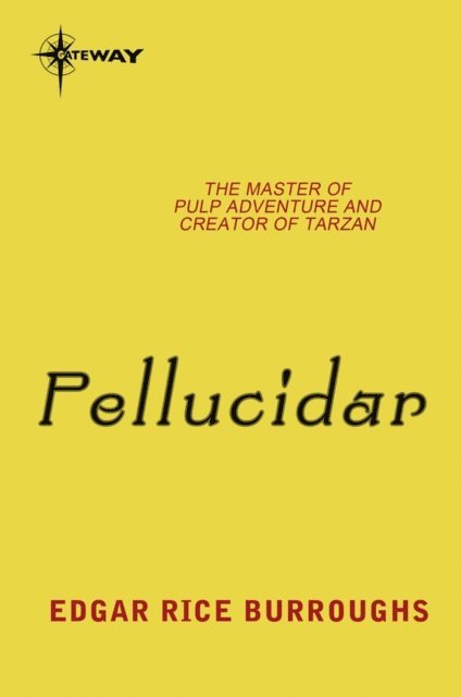 Edgar Rice Burroughs - Pellucidar, E-bok