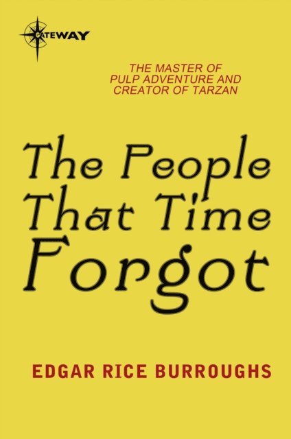 Edgar Rice Burroughs - People That Time Forgot, E-bok