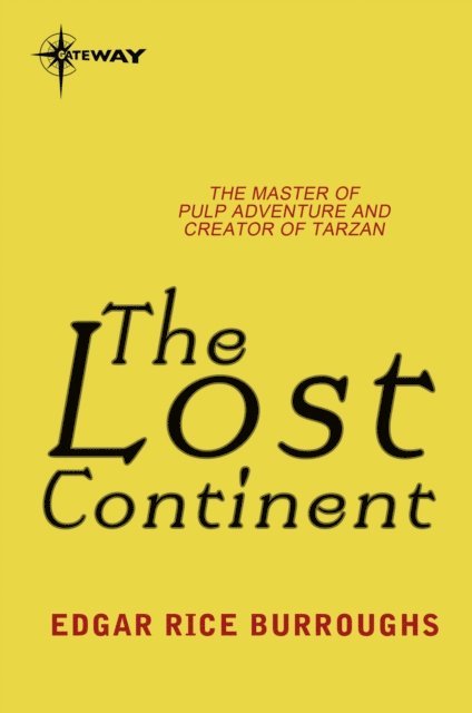 Edgar Rice Burroughs - Lost Continent, E-bok
