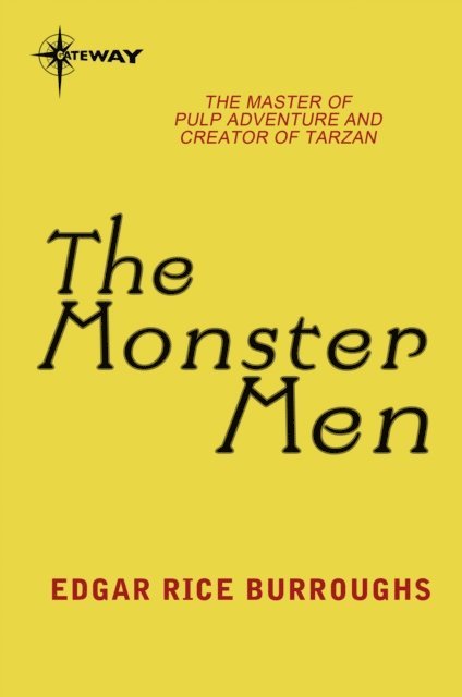 Edgar Rice Burroughs - Monster Men, E-bok