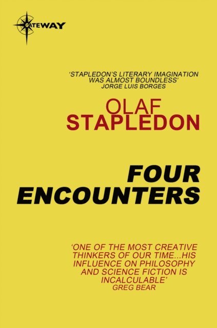 Olaf Stapledon - Four Encounters, E-bok