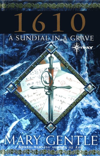 Mary Gentle - 1610: A Sundial In A Grave, E-bok