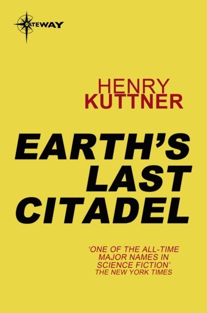 C.L. Moore, Henry Kuttner - Earth's Last Citadel, E-bok