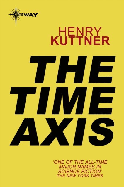 Henry Kuttner - Time Axis, E-bok