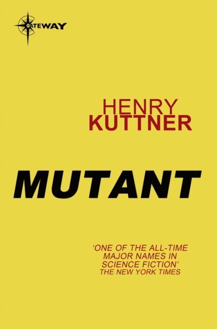 Henry Kuttner - Mutant, E-bok