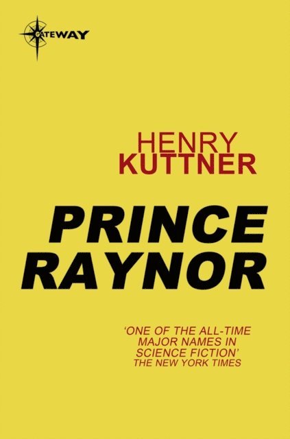 Henry Kuttner - Prince Raynor, E-bok