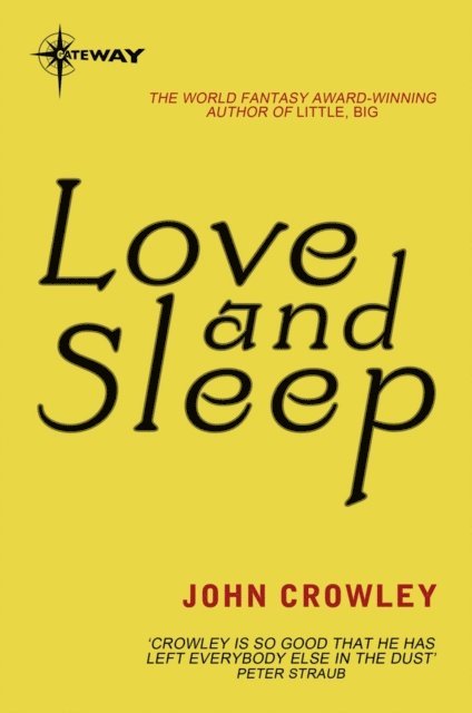 John Crowley - Love and Sleep, E-bok