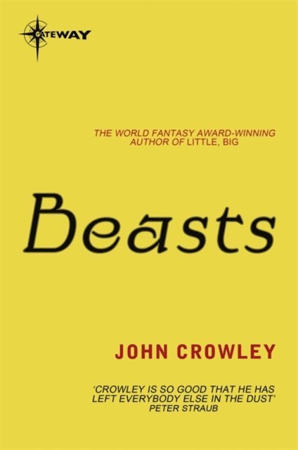 John Crowley - Beasts, E-bok
