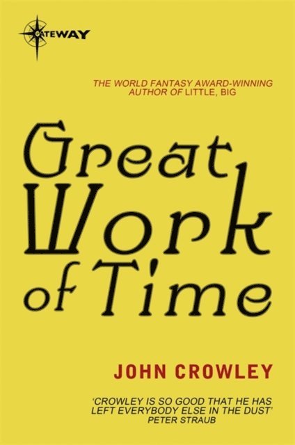 John Crowley - Great Work of Time, E-bok