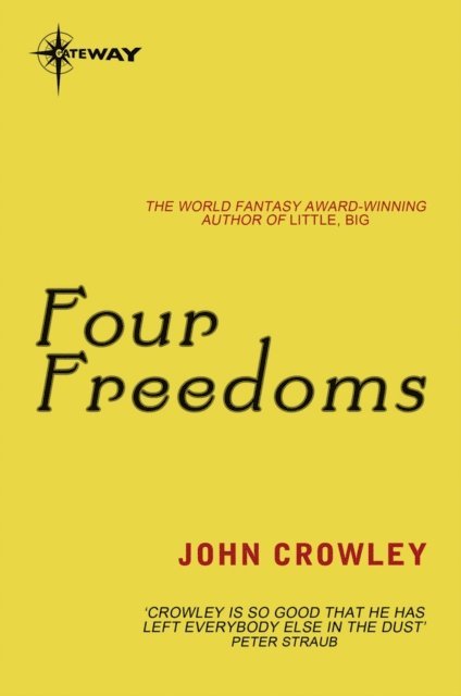 John Crowley - Four Freedoms, E-bok
