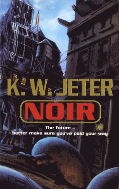 K. W. Jeter - Noir, E-bok