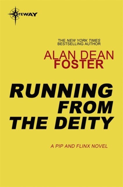 Alan Dean Foster - Running From the Deity, E-bok