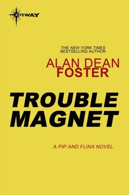 Alan Dean Foster - Trouble Magnet, E-bok