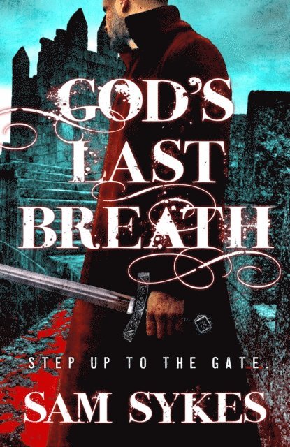 Sam Sykes - God's Last Breath, E-bok