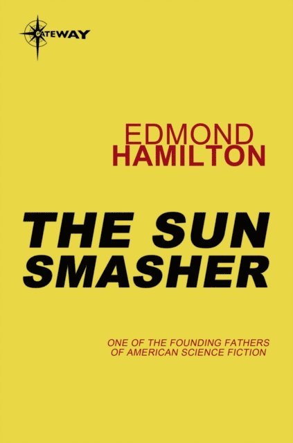 Edmond Hamilton - Sun Smasher, E-bok