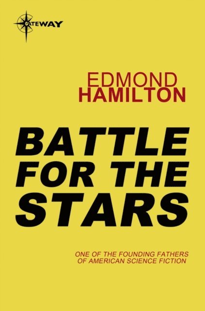 Edmond Hamilton - Battle for the Stars, E-bok