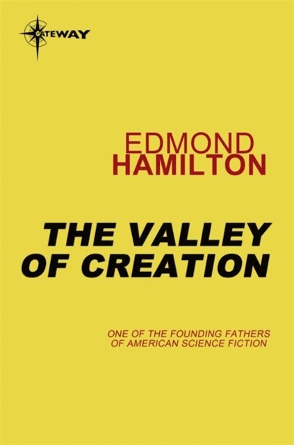 Edmond Hamilton - Valley of Creation, E-bok