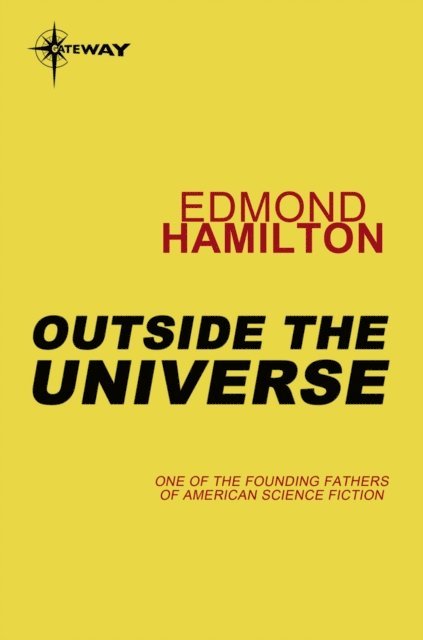Edmond Hamilton - Outside the Universe, E-bok