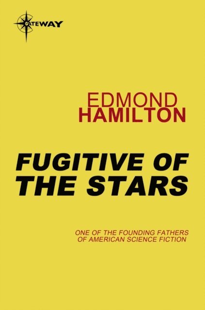 Edmond Hamilton - Fugitive of the Stars, E-bok