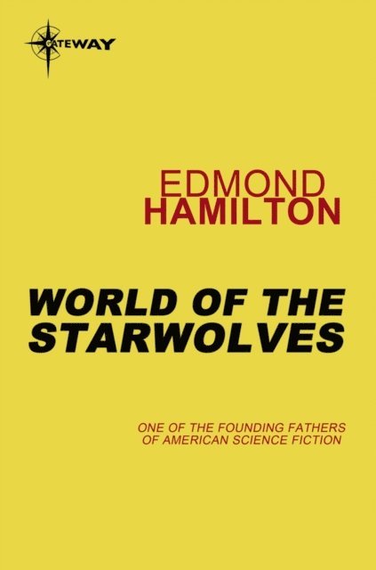 Edmond Hamilton - World of the Starwolves, E-bok