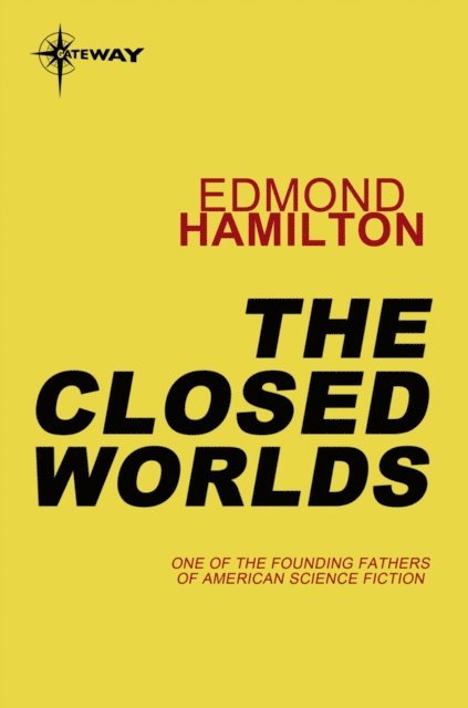 Edmond Hamilton - Closed Worlds, E-bok