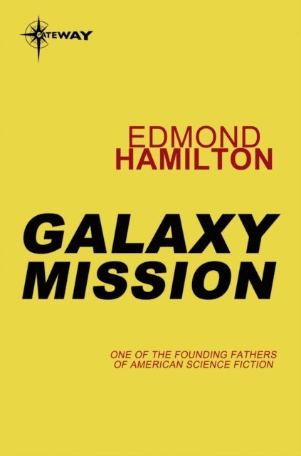 Edmond Hamilton - Galaxy Mission, E-bok