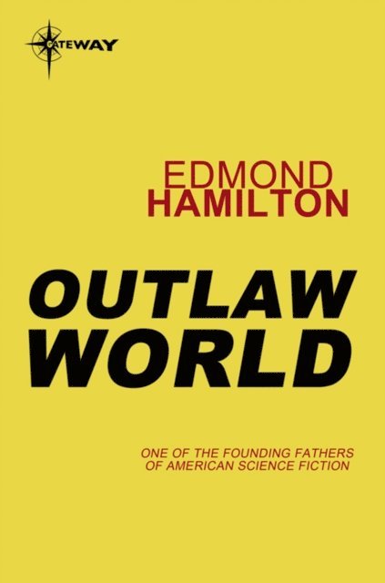 Edmond Hamilton - Outlaw World, E-bok