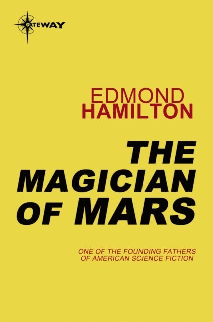 Edmond Hamilton - Magician of Mars, E-bok