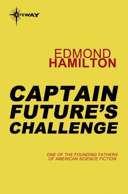 Edmond Hamilton - Captain Future's Challenge, E-bok