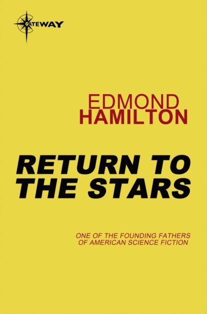 Edmond Hamilton - Return to the Stars, E-bok