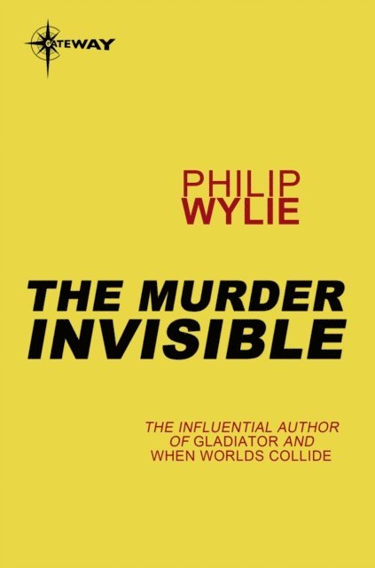Philip Wylie - Murderer Invisible, E-bok