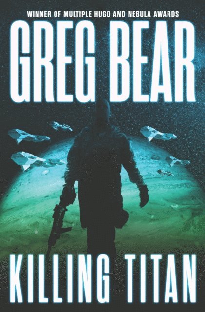 Greg Bear - Killing Titan, E-bok
