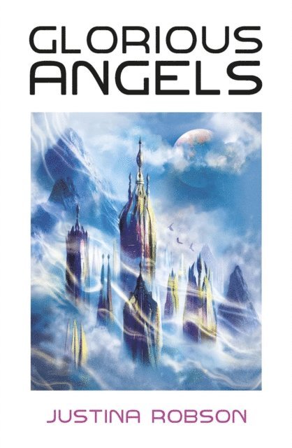 Justina Robson - Glorious Angels, E-bok